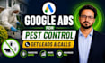 setup and manage google ads for pest control to get leads calls