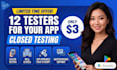 provide 12 testers for google play closed testing for 14 days