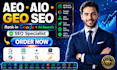 do GEO optimization, aeo, aio, GEO aeo as SEO specialist