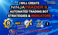 create ninjatrader 8 automated trading bot, ninjatrader strategy, and indicator