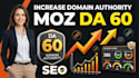 increase your website domain authority and moz da 60