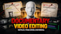 do documentary style and youtube video editing