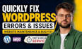 quickly fix wordpress errors, fix wordpress issues, website maintanance bug fix