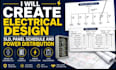 create electrical design, sld, panel schedule and power distribution