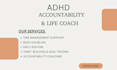 be your adhd life coach, and accountability partner