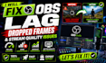 fix obs lag dropped frames and stream quality issues