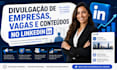 divulgacao de empresas, vagas e conteúdos no linkedin