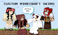 create a custom minecraft skin from your idea or reference