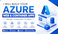 develop azure web apps, container apps and ai solutions