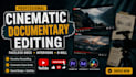 edit faceless youtube documentary videos, interviews and cinematic b roll