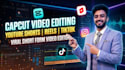 edit viral reels and shorts in capcut