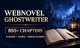 ghostwrite your fantasy webnovel and serial fiction chapters