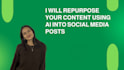 repurpose your content using ai into social media posts