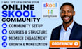 skool community, skool setup, skool manager online community skool online course
