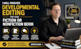 do developmental editing for your fiction or nonfiction book