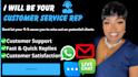 be your customer service representative