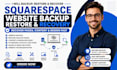 backup restore recover squarespace website pages content and design fast