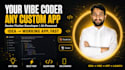be your vibe coder and build your custom app idea fast with ai