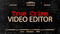 edit true crime bodycam videos