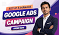 be your google ads adwords PPC expert for campaign setup and management