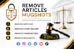 remove defamatory false articles mugshots erase bad news damaging content dmca
