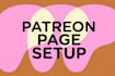 create an amazing patreon profile and do professional patreon page setup