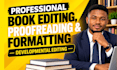 book editing manuscript formatting for amazon kdp, developmental book editor