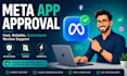 get your facebook or whatsapp app approved by meta