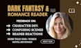 be your beta reader for dark romance, fantasy, scifi, thriller, romance novel