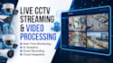 develop live cctv camera streaming and video processing web applications