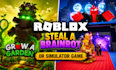 develop a roblox game, steal a brainrot, grow a garden or simulator game