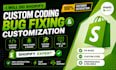 fix shopify bugs, shopify custom code, shopify error fix and website issues
