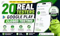 provide 20 google play closed testing testers for android app approval