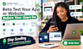 beta test your ios, android app or website and provide QA feedback