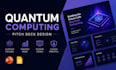 quantum computing presentation, investor pitch deck, quantum tech slides designs