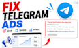 fix telegram ad, resolve telegram ad, fix no views telegram ads, fix low join ad