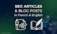 write SEO optimized articles and blog posts in french
