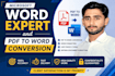 be your microsoft word expert and convert PDF to word