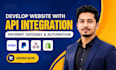 develop website with API integration, payment gateway and automation