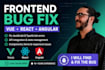 fix vue react and angular frontend bugs
