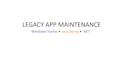 fix, maintain and modernize your legacy desktop application