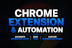 develop custom chrome extension and browser automation