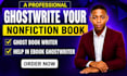 ghostwrite your nonfiction book,  ghost book writer, help in ebook ghostwriter