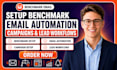 setup benchmark email automation camapaign and lead workflow