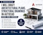 draft architectural plans, structural drawings in autocad, draftsman