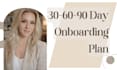 create a 30 60 90 day onboarding playbook