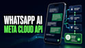 build a whatsapp ai assistant using the official meta cloud API