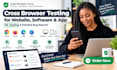 do cross browser testing for website software app and provide QA bug reports