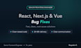 fix react, next js, vue and javascript bugs fast