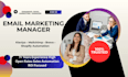 be your expert email marketing manager for   mailchimp, brevo